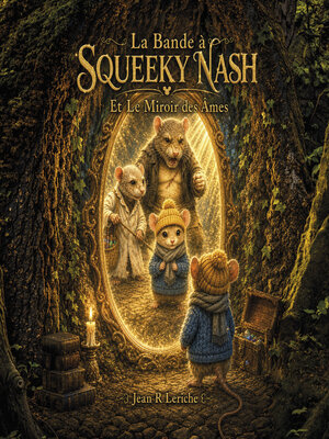 cover image of La Bande a Squeeky Nash et le Miroir des Ames